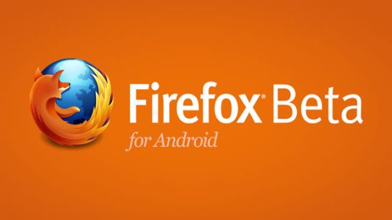 موزيلا تطلق متصفح “Firefox Beta” لهواتف الأندرويد